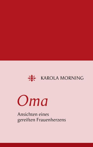 Produktbild: Oma. Ansichten eines gereiften Frauenherzens