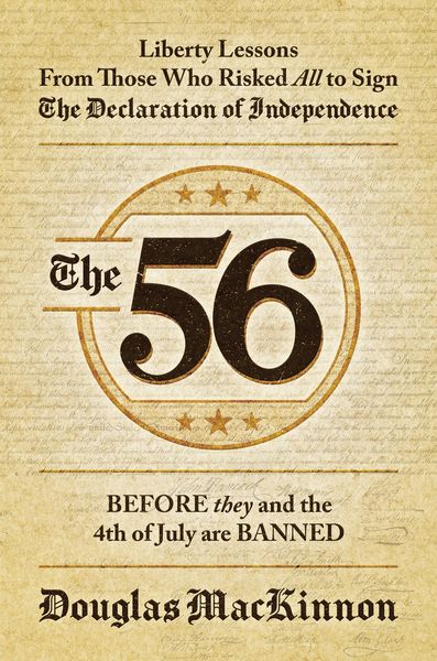 Produktbild: The 56: Liberty Lessons From Those Who Risked All to Sign The Declaration of Independence
