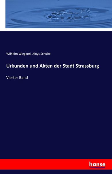 Produktbild: Urkunden und Akten der Stadt Strassburg