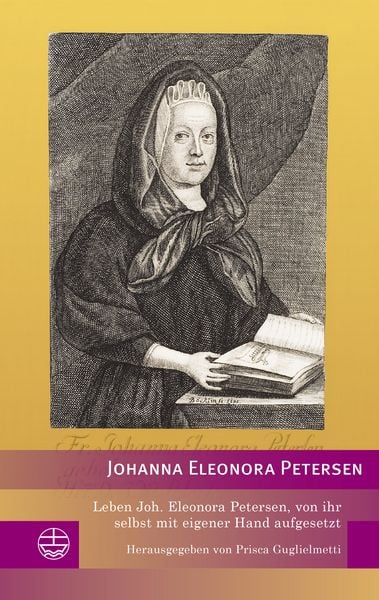 Produktbild: Leben Joh. Eleonora Petersen, von ihr selbst mit eigener Hand aufgesetzt