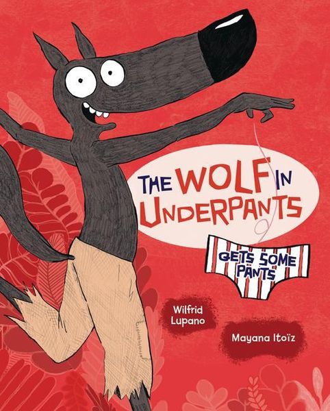 Produktbild: The Wolf in Underpants Gets Some Pants