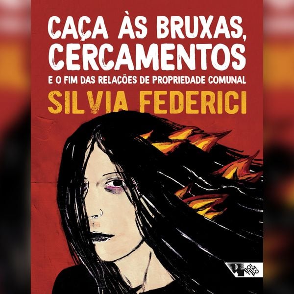 Produktbild: Ca&ccedil;as &agrave;s bruxas, cercamentos e o fim das rela&ccedil;&otilde;es de propriedade comunal