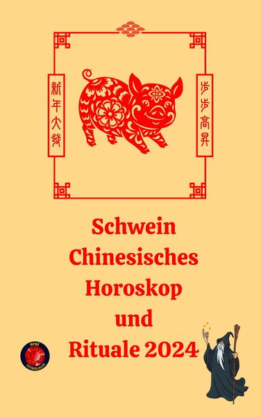 Produktbild: Schwein Chinesisches Horoskop und Rituale 2024
