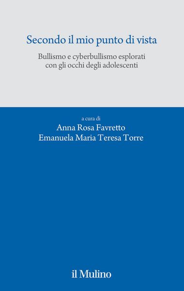 Produktbild: Secondo il mio punto di vista. Bullismo e cyberbullismo esplorati con gli occhi degli adolescenti