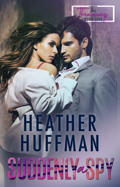 Produktbild: Suddenly a Spy (The Throwaways, #5)