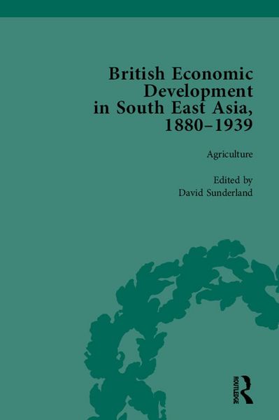 Produktbild: British Economic Development in South East Asia, 1880-1939, Volume 1