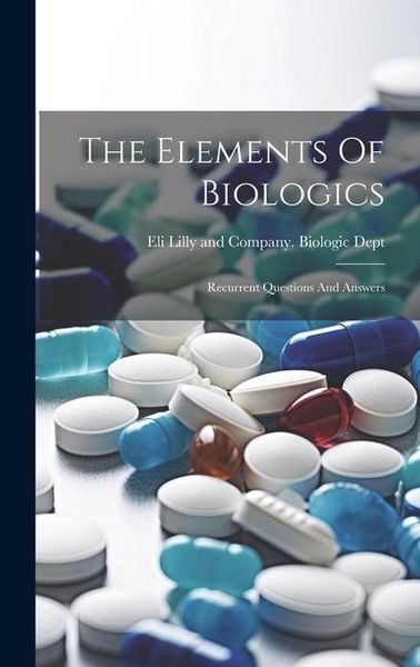 Produktbild: The Elements Of Biologics: Recurrent Questions And Answers