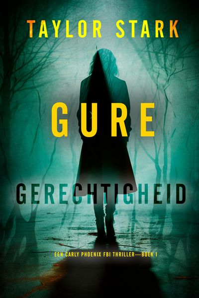 Produktbild: Gure Gerechtigheid (Een Carly Phoenix FBI Thriller-Boek 1)