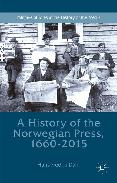 Produktbild: A History of the Norwegian Press, 1660-2015