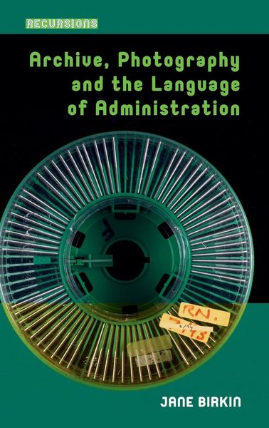 Produktbild: Archive, Photography and the Language of Administration