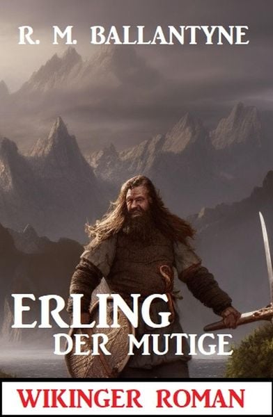Produktbild: Erling der Mutige: Wikinger Roman
