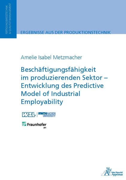 Beschäftigungsfähigkeit im produzierenden Sektor – Entwicklung des Predictive Model of Industrial Employability, Taschenbuch von Amelie Isabel