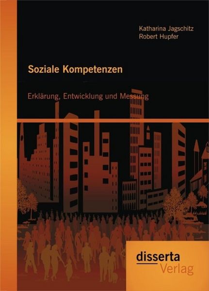 Produktbild: Soziale Kompetenzen: Erkl&auml;rung, Entwicklung und Messung