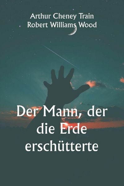 Produktbild: Der Mann, der die Erde ersch&uuml;tterte