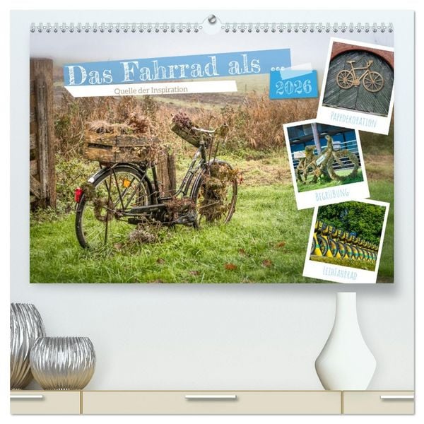 Produktbild: Das Fahrrad als ... (hochwertiger Premium Wandkalender 2026 DIN A2 quer), Kunstdruck in Hochglanz