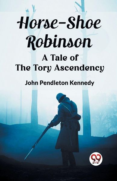 Produktbild: Horse-Shoe Robinson A Tale of the Tory Ascendency