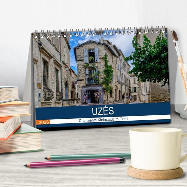 Produktbild: Uz&eacute;s - Charmante Kleinstadt im Gard (Tischkalender 2026 DIN A5 quer), CALVENDO Monatskalender