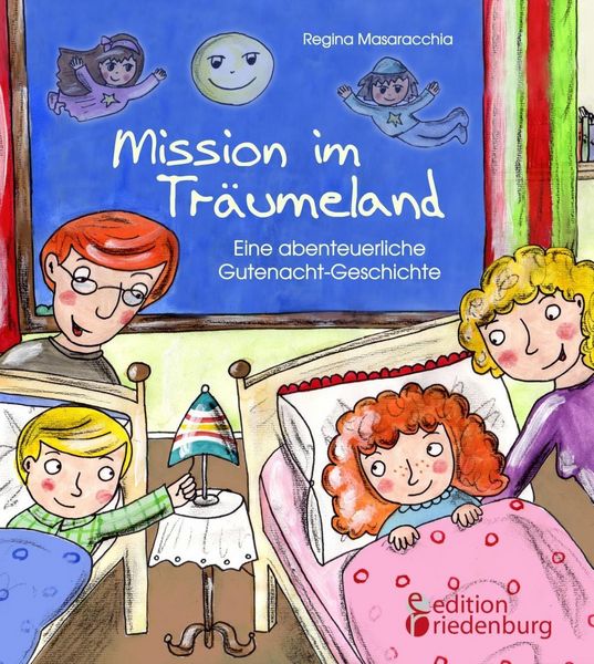 Produktbild: Mission im Tr&auml;umeland - Eine abenteuerliche Gutenacht-Geschichte