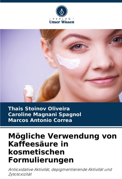 Produktbild: M&ouml;gliche Verwendung von Kaffees&auml;ure in kosmetischen Formulierungen