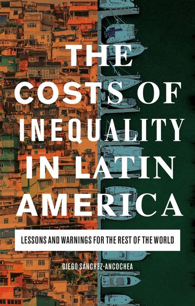 Produktbild: The Costs of Inequality in Latin America