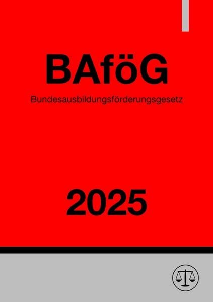 Produktbild: Bundesausbildungsf&ouml;rderungsgesetz - BAf&ouml;G 2025