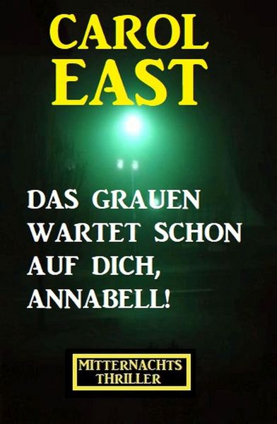 Produktbild: Das Grauen wartet schon auf dich, Annabell! Mitternachtsthriller