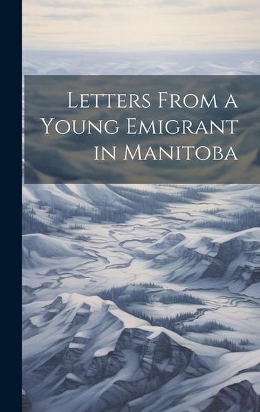 Produktbild: Letters From a Young Emigrant in Manitoba