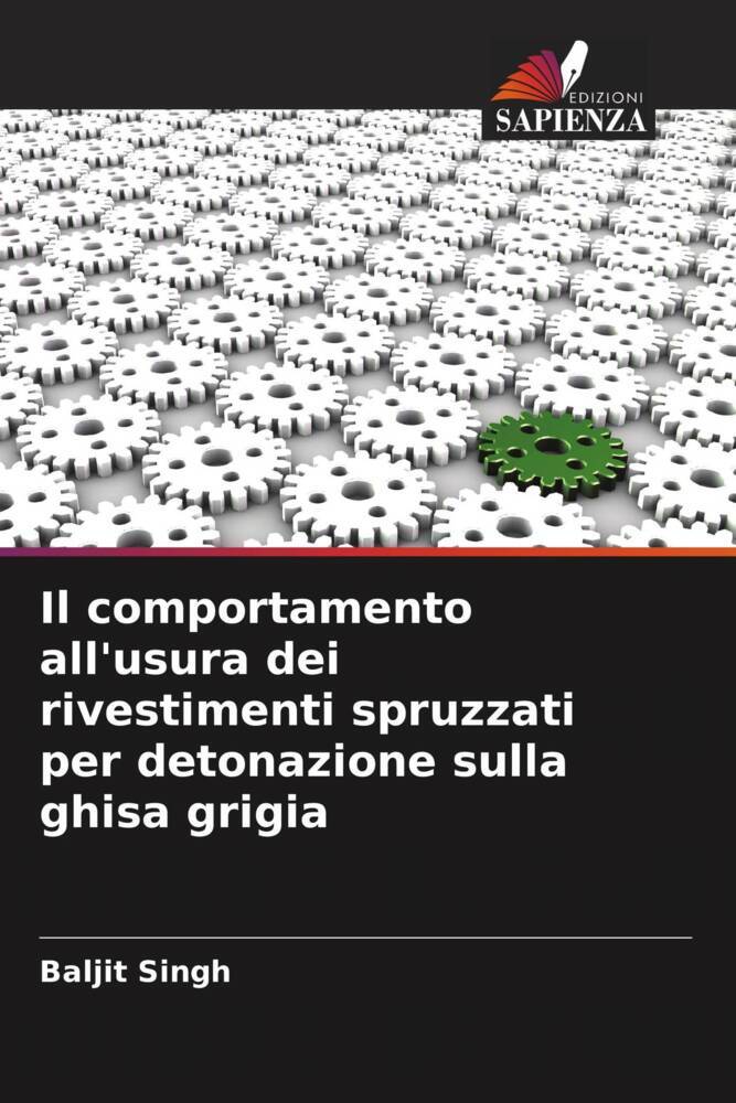 Produktbild: Il comportamento all'usura dei rivestimenti spruzzati per detonazione sulla ghisa grigia