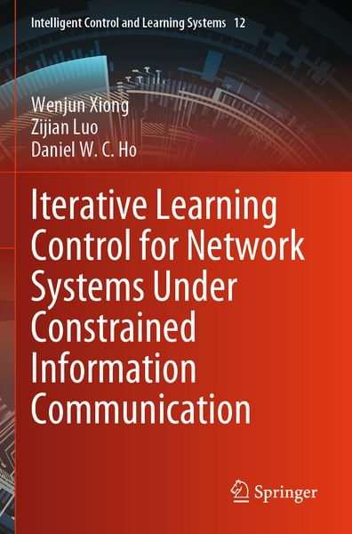 Produktbild: Iterative Learning Control for Network Systems Under Constrained Information Communication