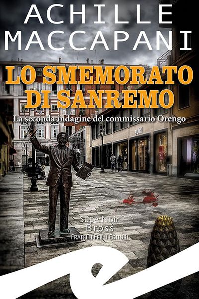 Produktbild: Lo smemorato di Sanremo. La seconda indagine del commissario Orengo