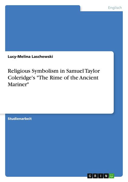 Produktbild: Religious Symbolism in Samuel Taylor Coleridge's "The Rime of the Ancient Mariner"