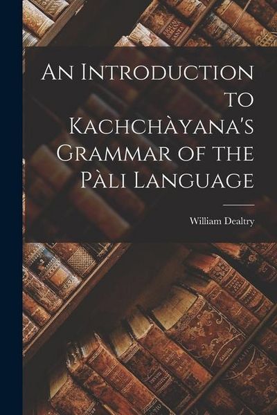 Produktbild: An Introduction to Kachch&agrave;yana's Grammar of the P&agrave;li Language