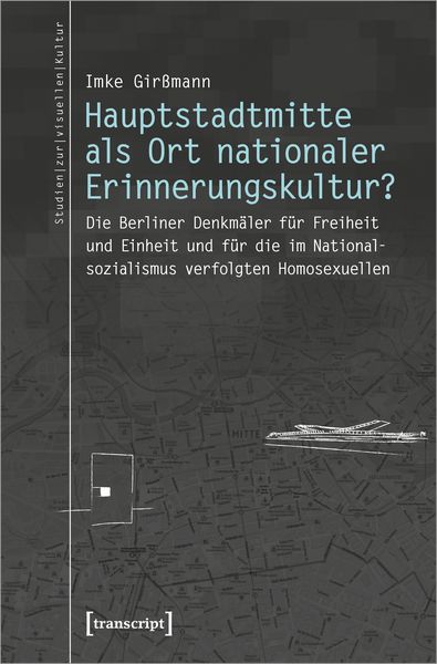 Produktbild: Hauptstadtmitte als Ort nationaler Erinnerungskultur?