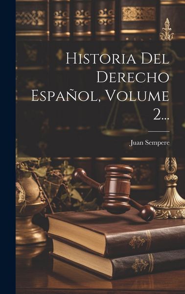 Produktbild: Historia Del Derecho Espa&ntilde;ol, Volume 2...