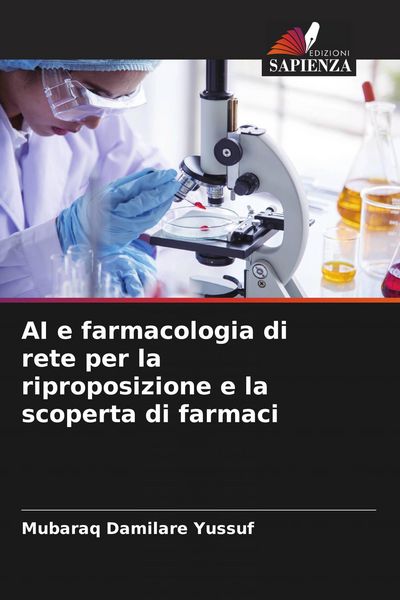 Produktbild: AI e farmacologia di rete per la riproposizione e la scoperta di farmaci