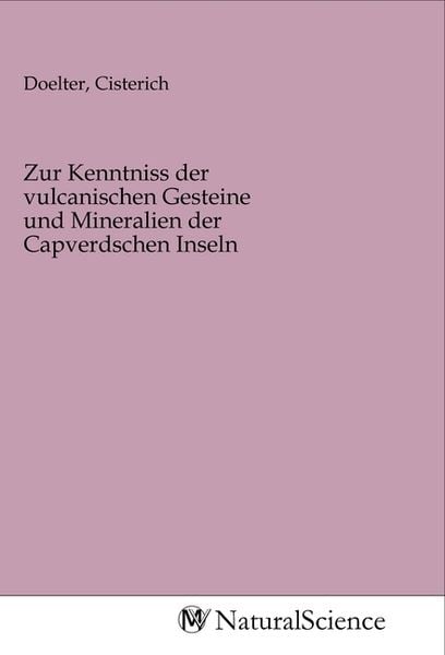Produktbild: Zur Kenntniss der vulcanischen Gesteine und Mineralien der Capverdschen Inseln