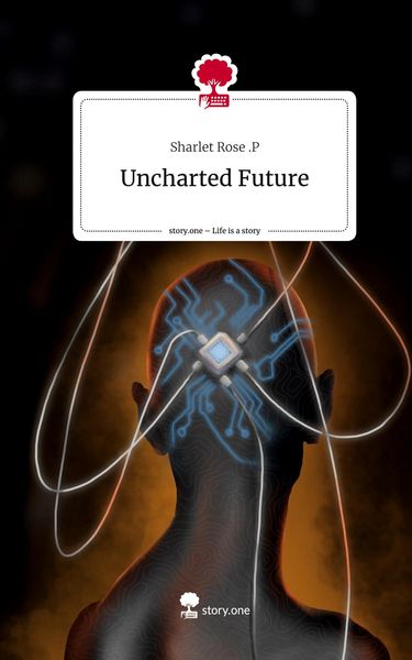 Produktbild: Uncharted Future. Life is a Story - story.one