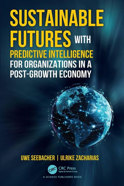 Produktbild: Sustainable Futures with Predictive Intelligence for Organizations in a Post-Growth Economy