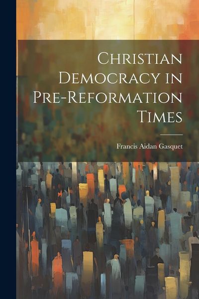 Produktbild: Christian Democracy in Pre-reformation Times