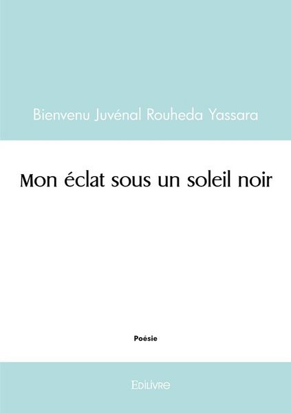 Produktbild: Mon eclat sous un soleil noir