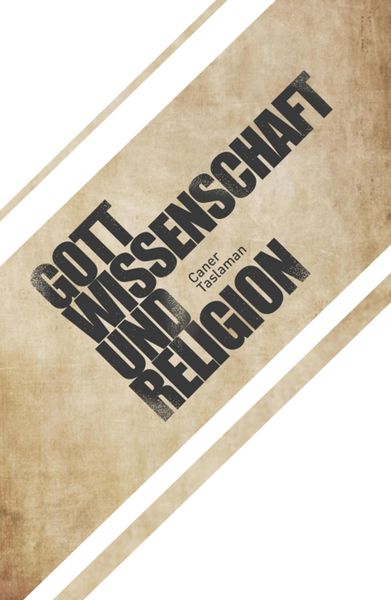 Produktbild: Caner Taslaman - Gott, Wissenschaft und Religion