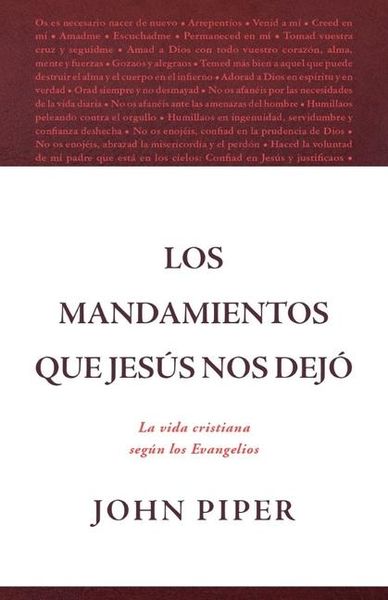 Produktbild: Los Mandamientos Que Jes&uacute;s Nos Dej&oacute; La Vida Cristiana Seg&uacute;n Los Evangelios (All That Jesus Commanded)