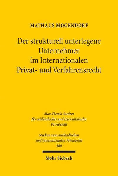 Produktbild: Der strukturell unterlegene Unternehmer im Internationalen Privat- und Verfahrensrecht