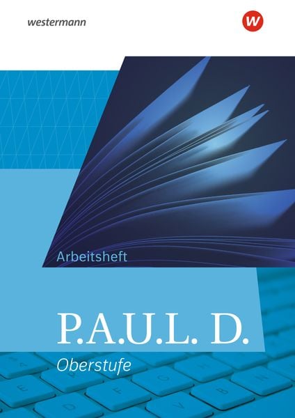 Produktbild: P.A.U.L. D. - Pers&ouml;nliches Arbeits- und Lesebuch Deutsch - Allgemeine Ausgabe f&uuml;r die Oberstufe