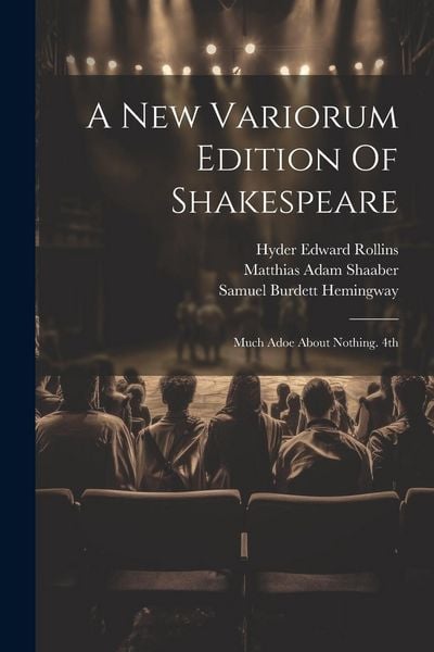 Produktbild: A New Variorum Edition Of Shakespeare: Much Adoe About Nothing. 4th; Edition 1899