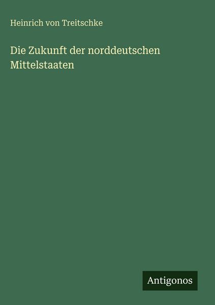 Produktbild: Die Zukunft der norddeutschen Mittelstaaten