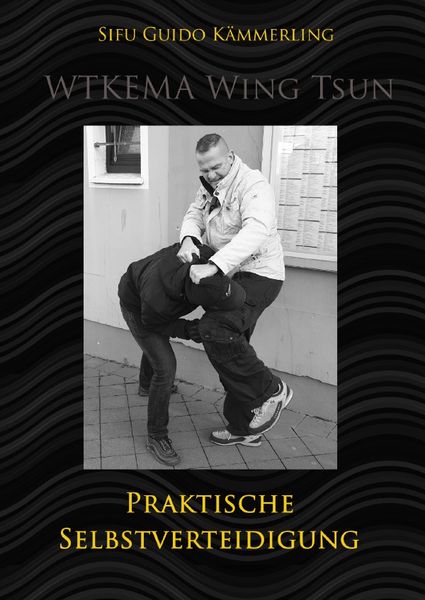 Produktbild: WTKEMA Wing Tsun - Praktische Selbstverteidigung