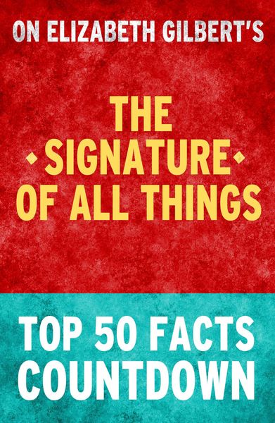 Produktbild: The Signature of All Things - Top 50 Facts Countdown