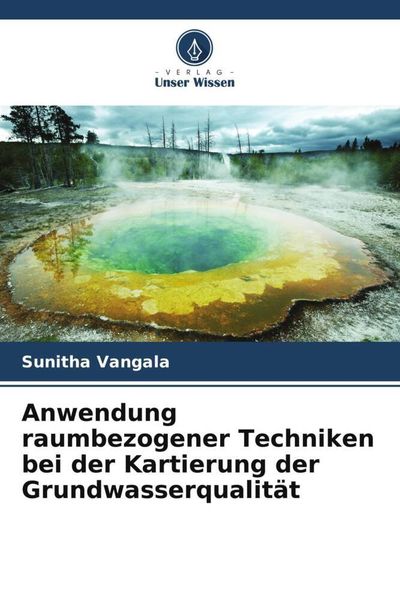 Produktbild: Anwendung raumbezogener Techniken bei der Kartierung der Grundwasserqualit&auml;t