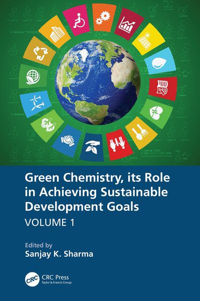 Produktbild: Green Chemistry, its Role in Achieving Sustainable Development Goals, Volume1